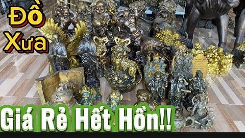 Thanh lý đồ đồng cũ _ Tượng đồng xưa _ đồ xưa cũ#độclạcầnthơ
