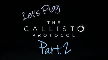 The Callisto Protocol - Hardcore | Let