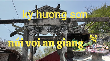 Kỳ Hương Sơn - Núi Voi - Tịnh Biên An Giang