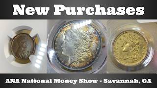 New Purchases Part 2 - ANA National Money Show - Savannah, GA - Feb 27-28, 2026