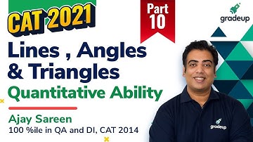 CAT 2021 | Lines , Angles & Triangles | Quantitative Ability | Part - 10 | Ajay Sareen | Gradeup