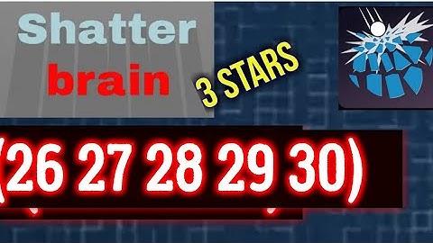 Shatterbrain Level 26 27 28 29 30 All 3 stars Solution Android iOS
