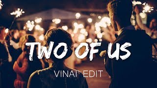 Inquisitive - Two Of Us Feat. Abbey & Ronin (VINAI Edit)