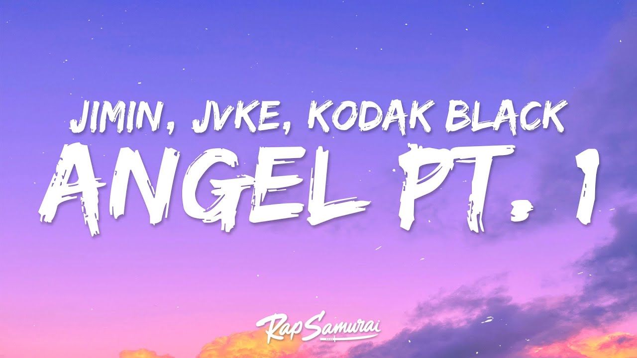 BTS Jimin, JVKE, Kodak Black Angel Pt. 1 (Lyrics) Fast X YouTube