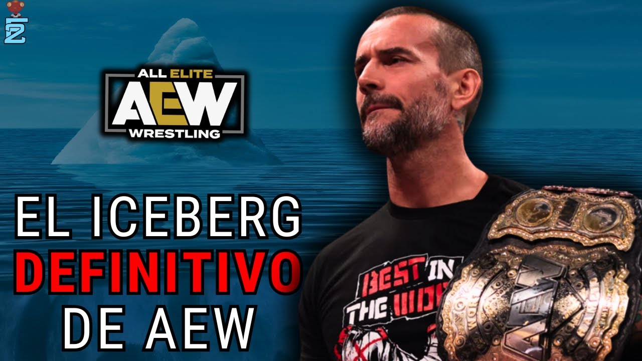 El ICEBERG DEFINITIVO de AEW #2