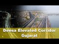 Deesa elevated corridor on NH 27 in Gujarat | Nitin Gadkari |