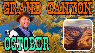 Grand Canyon in October | What to expect when visiting Grand Canyon in October by Visiting Grand Canyon 134 views 3 months ago 9 minutes, 12 seconds