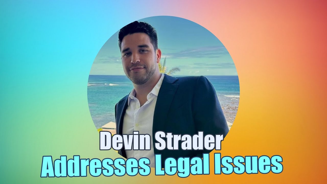 Bachelorette's Devin Strader Responds to Past Legal Troubles ...