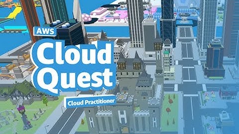 AWS Cloud Quest: Cloud Practitioner. 1