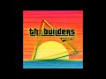 The builders full album 2019