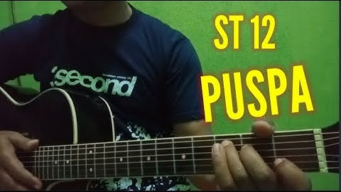 Kunci Gitar PUSPA (Putuskan Saja Pacarmu) - ST12 | Chord Simple | Lirik dan Kord
