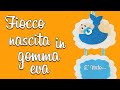 DIY FIOCCO NASCITA IN GOMMA EVA