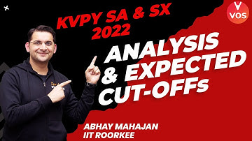 KVPY SA & SX 2022 Paper Analysis and Expected Cutoffs | Abhay Mahajan | Vedantu Olympiad School