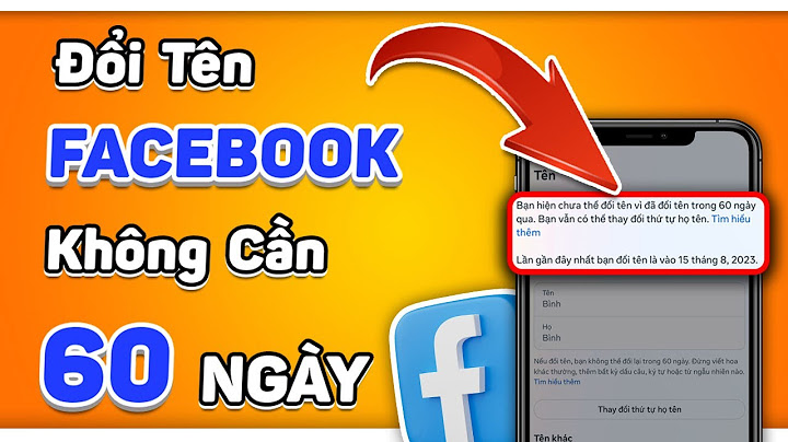 Muốn đổi tên facebook phải làm như thế nào năm 2024