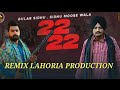 2222  bai bai 22 22 remix lahoria production  gulab sidhu  sidhu moose wala mp3 song 2020