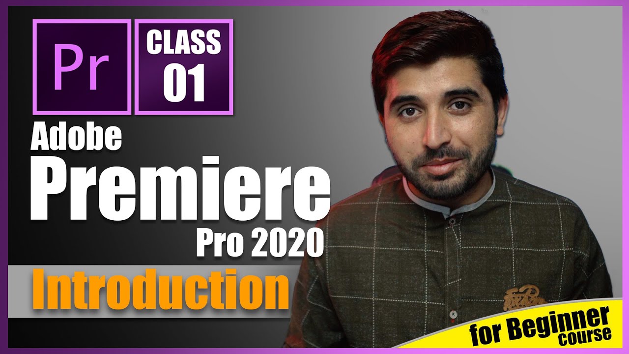 Adobe Premiere Pro 2020 Introduction In Urdu Class 1 Film Editing