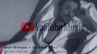 Onur Görgün | Dağıldım Biraz Resimi