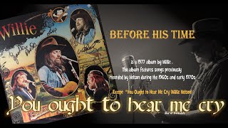 Willie Nelson - You Ought to Hear Me Cry (1977)