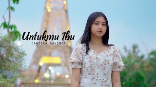 Cantika Davinca - Untukmu Ibu (Official Music Video)