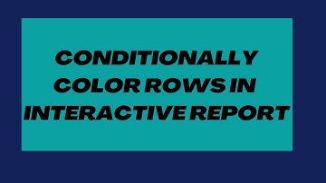 How to Conditionally Highlight/color Rows in Interactive Report In Oracle Apex - Coding Academy