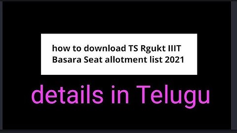 BASARA IIIT selection list in Telugu 2021/how to check ts rgukt iiit Basara seat allotment list 2021