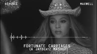 Beyonce & Maxwell - Fortunate Carriages (A JAYBeatz Mashup) #HVLM