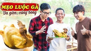 Ông Thọ Chia Sẻ Cách Luộc Gà Da Vàng Óng, Mềm Thịt | The Best Way To Boil Chicken