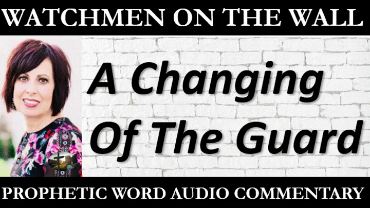 A Changing Of The Guard  Powerful Prophetic Encour...