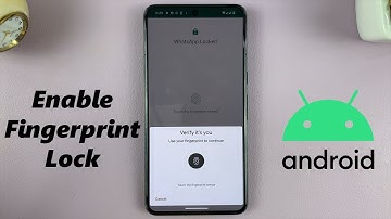 How To Set Up Fingerprint Unlock For WhatsApp On Android
