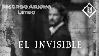 EL INVISIBLE Ricardo Arjona - Letra/Lyrics -