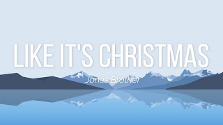 Jonas Brothers - Like It's Christmas ( Lyrics Video ) | #FeelTheMusicChristmasSpecial