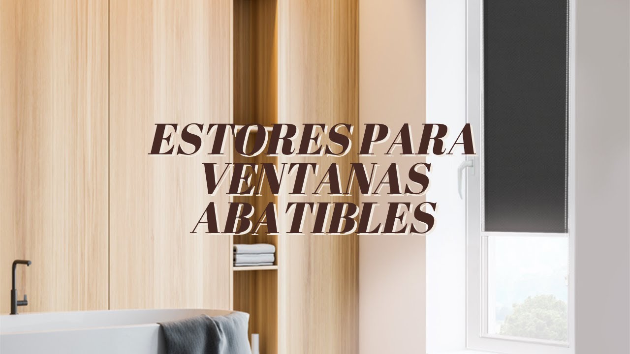 Estor para Cristales | Ventanas abatibles 🛠️🏡
