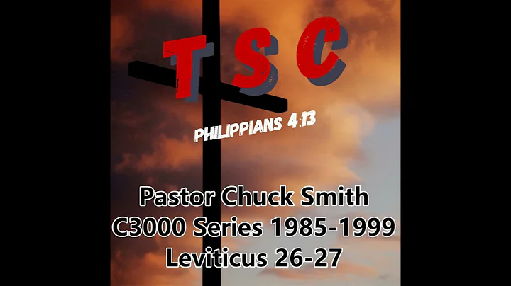 006 Leviticus 26-27 | Pastor Chuck Smith | 1985-1999 C3000 Series