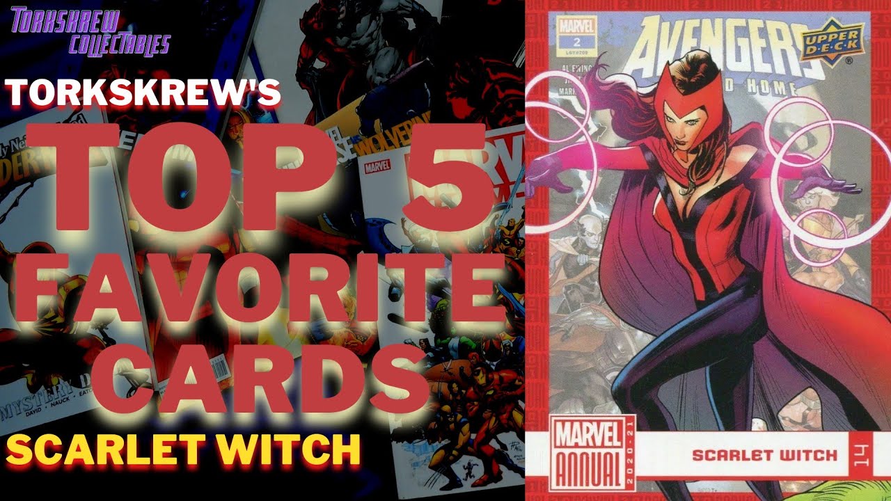 TOP 5 FAVORITE CARDS | SCARLET WITCH | TORKSKREW COLLECTABLES