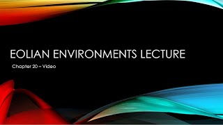 Eolian Environments (Chapter 20) Lecture