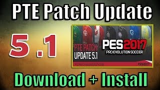 PES 2017 PTE Patch 5 1 Update  Download   Install on PC   fix errors