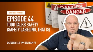 B.S. with Todd Ep 44: Todd Talks Safety (Safety Labeling, That Is)