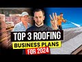 My top 3 roofing business models for 2024