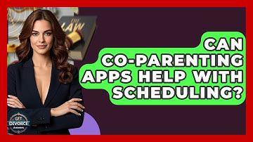 Can Co-parenting Apps Help With Scheduling? - Get Divorce Answers