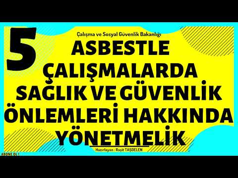 ASBESTLE ÇALIŞMALARDA SAĞLIK VE GÜVENLİK ÖNLEMLERİ HAKKINDA YÖNETMELİK