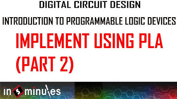 Module5_Vid_19_Introduction to Programmable Logic Devices_Implement using PLA (Part 2)