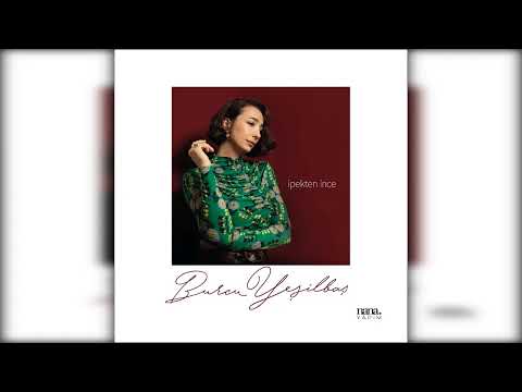 Burcu Yeşilbaş - İpekten İnce