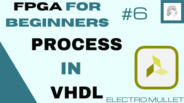 6.FPGA FOR BEGINNERS- Process in VHDL with an example on the Basys3 board