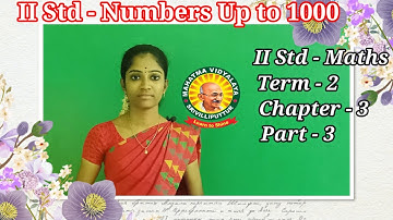 II Std Maths Term - 2  Chapter - 3  Numbers up to  1000   Part - 3