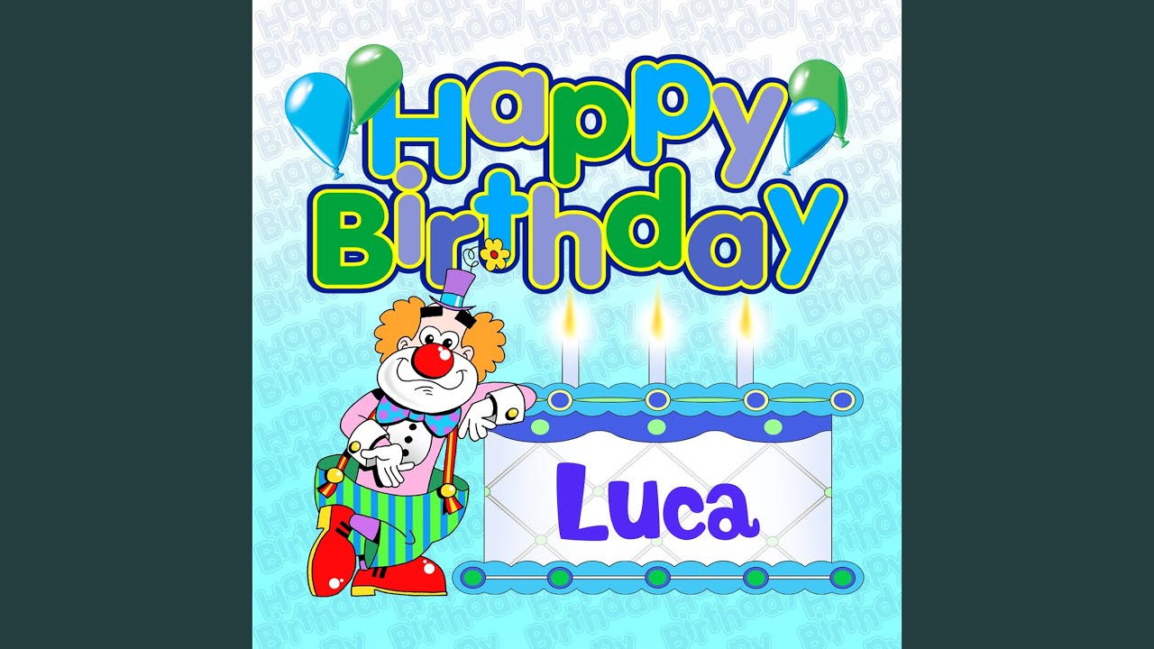 Happy Birthday Luca 