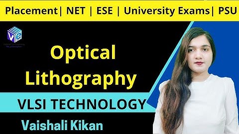 Optical Lithography I Photolithography | IC Fabrication I VLSI Technology I ESE NET