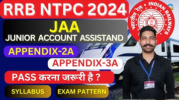 JAA Post of RRB NTPC 2024 | Appendix 2A | Syllabus | Exam Pattern | What if you fail?
