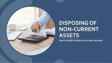 AAT Level 3 - Disposals Part Exchange - How to Account for Disposals with a Part Exchange