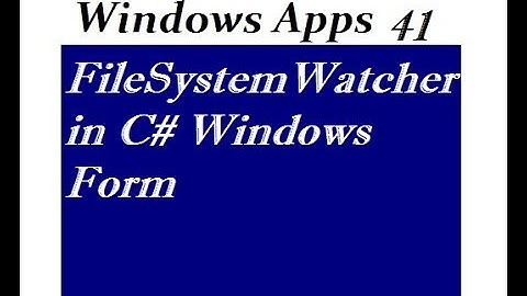 FileSystemWatcher in C# Windows Form