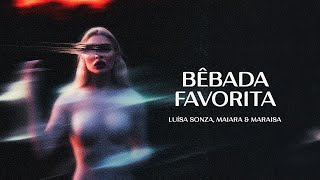 Luísa Sonza, Maiara & Maraisa - Bêbada Favorita Letralegendado